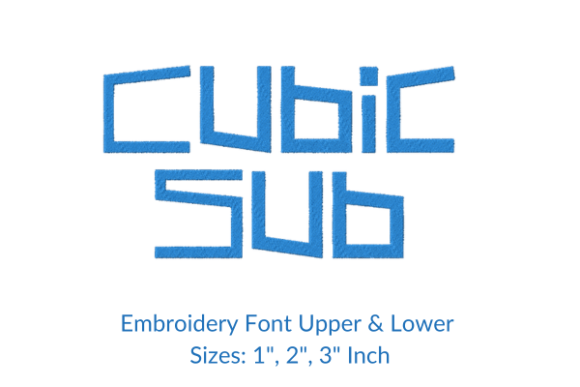 Cubic Sub Font: A Versatile Embroidery Design